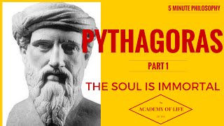 Great Philosophers  Pythagoras 5 Minute Philosophy No4 Pythagoras Part 1 quotThe Soul is Immortalquot [upl. by Adnolat]