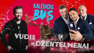 Vudis ir Džentelmenai  Kalėdos BUS [upl. by Fini160]