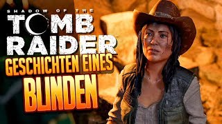 SHADOW OF THE TOMB RAIDER 🔥 034 Die Geschichten des Blinden Narren [upl. by Erde307]