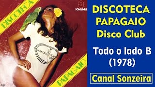 Discoteca Papagaio Disco Club 1978 Lado B [upl. by Corty]