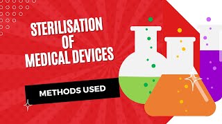 The sterilisation of medical devices and the methods used [upl. by Declan]