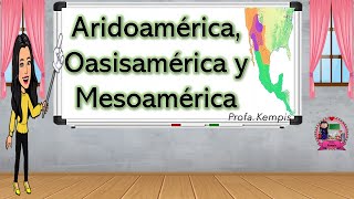 Mesoamérica Aridoamérica Oasisamérica [upl. by Raseta]