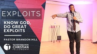 Know God Do Great Exploits  Pastor Brandon Hill [upl. by Adin]