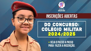 Inscrições abertas  Concurso do colégio militar 20242025  Saiba como fazer a inscrição [upl. by Modeerf]