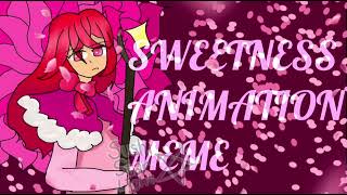 SWEETNESS ANIMATION MEME [upl. by Beichner]