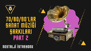 70  80  90LAR SANAT MÜZİĞİ PART 2 [upl. by Yleek]