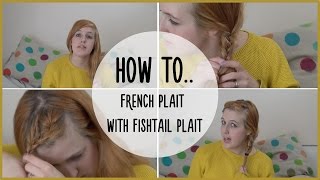 How To French Plait Fringe with Fishtail Plait  Sara Steele [upl. by Otiragram]