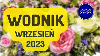 WODNIK♒WRZESIEŃ 2023♒ prognoza Tarota 🍀WIDAĆ JUŻ EFEKTY TWOICH STARAŃ WIĘC NIE DRĘCZ SIĘ OBAWAMI🍀 [upl. by Ahsinav]