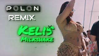 Kelis  Milkshake  Polon Remix [upl. by Kerred]