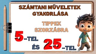 TIPPEK SZORZÁSRA – SZORZÁS 5TEL ÉS 25TEL [upl. by Bhatt]