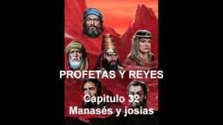 Capitulo 32 Manasés y Josias [upl. by Hashum859]