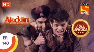 Aladdin  Ep 140  Full Episode  27th February 2019 [upl. by Notnyw]