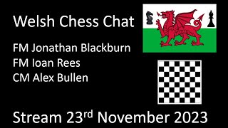 Welsh chess all 3 chatters back [upl. by Dasie]