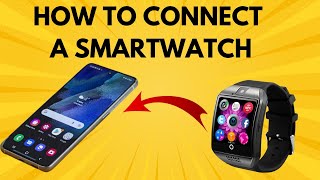 HOW TO CONNECT A SMART WATCH TO YOUR SMARTPHONE  TUTORIAL  ENGLISH [upl. by Yks]