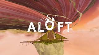 ALOFT  Pre Alpha Trailer  Oct 2022 version [upl. by Schwab]