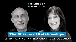 The Dharma of Relationships with Jack Kornfield amp Trudy Goodman [upl. by Alenoel]