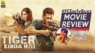 Tiger Zinda Hai Movie Review  FC Early Buzz  Sneha May Francis [upl. by Ericksen79]