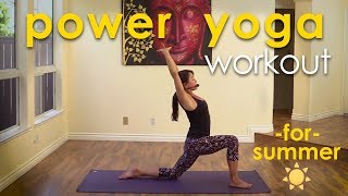 Power Yoga for Summer Sweat it Out Cool it Down [upl. by Benedikt]