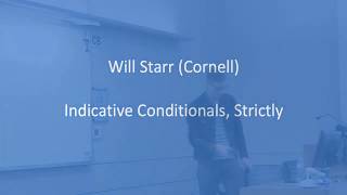 Will Starr – Indicative Conditionals Strictly [upl. by Alix]