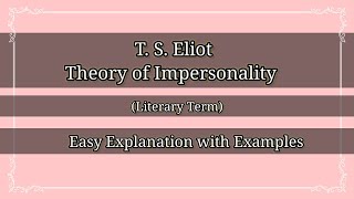 TS Eliot  Theory of Impersonality  Simple explanation [upl. by Cir74]