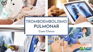 Tromboembolismo Pulmonar Caso Clínico Parte II [upl. by Bonnee]