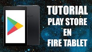 Como Instalar la Google Play Store en las tablets fire de Amazon Sin Root [upl. by Maidel704]