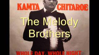 Kamta Chitaroe amp The Melody BrothersWhole Day Whole Night [upl. by Repohtsirhc468]