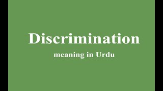 Discrimination meaning in Urdu [upl. by Yxor831]