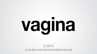 How to Pronounce Vagina [upl. by Itraa]