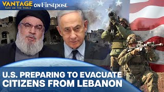 US Issues Lebanon Alert IsraelHezbollah War Imminent  Vantage on Firstpost [upl. by Metcalf]