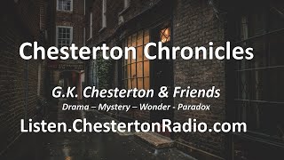 Chesterton Chronicles  Chesterton Radio Theatre Live [upl. by Yral]