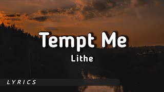 Lithe  Tempt Me Lyrics [upl. by Oskar574]