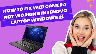 How to Fix Web Camera Not Working In Lenovo Laptop Windows 11 [upl. by Eyak127]