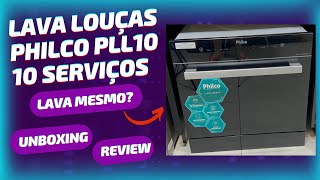 LAVA LOUÇAS PHILCO PLL10 10 SERVIÇOS  UNBOXING  REVIEW  PRIMEIRAS IMPRESSÕES  VALE A PENA [upl. by Youlton]