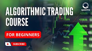 Algorithmic Trading Course An Introduction for Beginners [upl. by Tippets741]