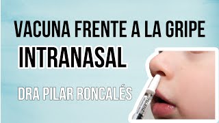 Vacuna intranasal frente a gripe ¿en qué consiste ¿tiene contraindicaciones [upl. by Freudberg]