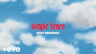 KACEY MUSGRAVES  simple times official lyric video [upl. by Naus]