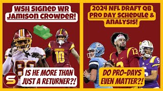 QB Pro Day Schedule amp Analysis Do They Matter 🚨WSH Resigned WR Jamison Crowder WR Depth Too [upl. by Tirzah]