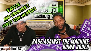 RAPPER AND DRUMMERS FIRST TIME HEARING Rage Against the Machine  Down Rodeo [upl. by Nivlen]