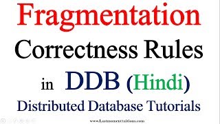 Fragmentation and correctness rules in Hindi  Distributed Database Tutorials [upl. by Ormand]