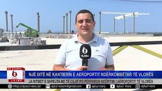 Ja ritmet e shpejta me të cilat po përparon ndërtimi i aeroportit të Vlorës [upl. by Elfreda]