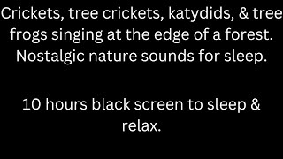 Crickets tree crickets katydids amp tree frogs black screen sleep amp relax 10 hour cricket sounds [upl. by Analos]