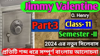 Jimmy Valentine Bengali Meaning Class 11 Part 3O HenrySemester II WBCHSENew Syllabus 2024 [upl. by Kacerek]