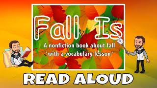 Fall Is  Fall Read Aloud Book  Nonfiction Books for Kids [upl. by Nanoc]