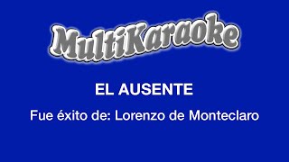 El Ausente  Multikaraoke  Fue Éxito de Lorenzo de Monteclaro [upl. by Asillam137]