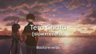 Tera Ghata slowreverb   Karishma Sharma  Vikram Singh    Bastareverbs [upl. by Ax]