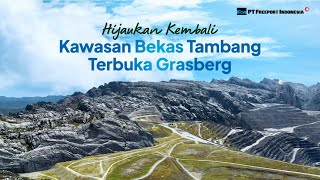 Hijaukan Kembali Kawasan Tambang Terbuka Grasberg [upl. by Seerdi936]