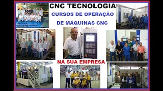 4 2 CNC Cursos Operação para Centros de Usinagem Torno Fresadora e outros [upl. by Dej]