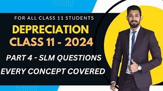 Depreciation  SLM  Must Watch  IMP QUESTION  Part 4  Class 11 [upl. by Alis]