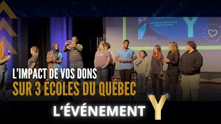 Événement Y  Découvrez l’influence de vos dons sur 3 écoles du Québec [upl. by Dash194]